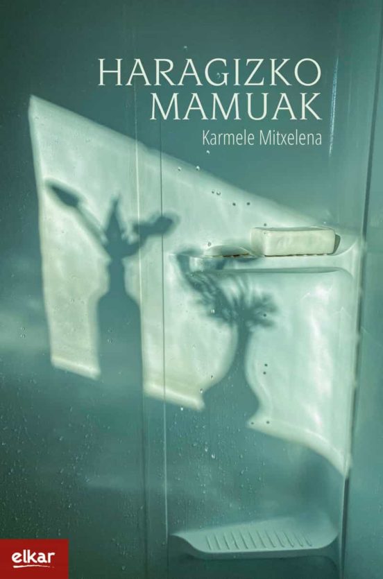 Haragizko mamuak (Paperback, Euskara language, 2022, Elkar)