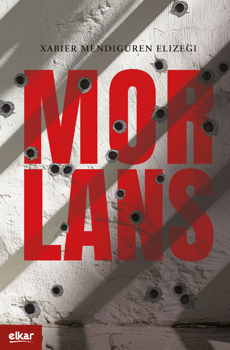 Xabier Mendiguren Elizegi: Morlans (Paperback, Euskera language, Elkar)