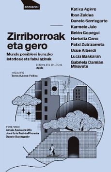 ZIRRIBORROAK ETA GERO (Paperback, Euskara language, consonni)