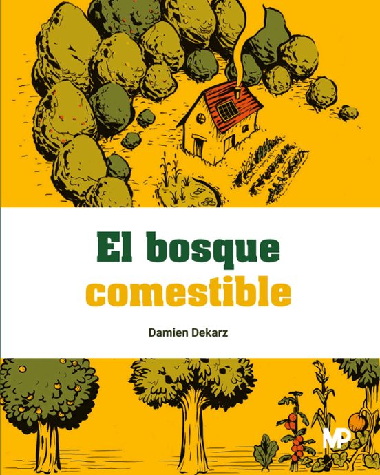 El bosque comestible (Paperback, es language, 2023, Ediciones Mundi-prensa)