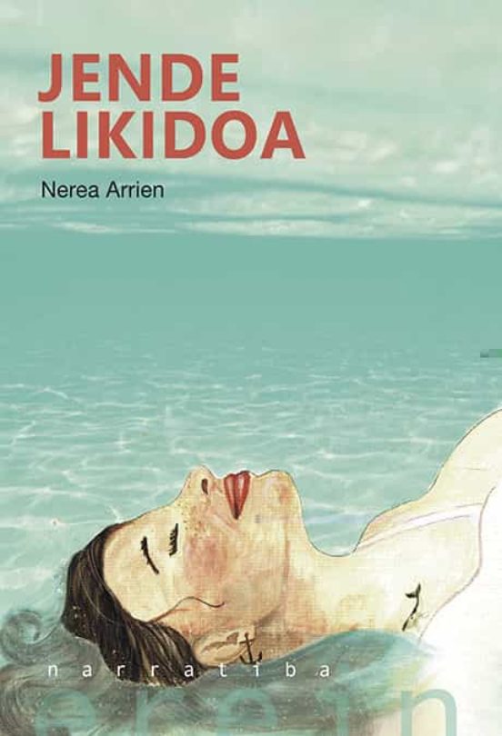 Nerea Arrien Elordi: Jende likidoa (Paperback, Euskara language, Erein)