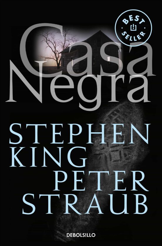 Stephen King, Peter Straub, Patricia Aantón de Vez (itzultzailea): Casa negra (Paperback, Gaztelania language, 2003, DEBOLSILLO)