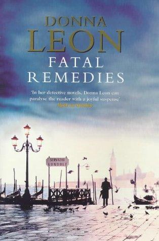 Donna Leon: Fatal Remedies (1999, William Heinemann Ltd.)