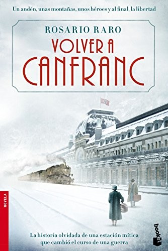 Rosario Raro: Volver a Canfranc (Paperback, 2016, Booket)