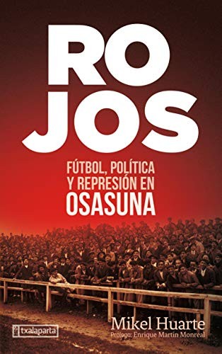 Mikel Huarte Alzueta: Rojos (Paperback, 2020, Txalaparta, S.L.)