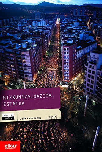 Joxe Azurmendi: Hizkuntza, nazioa, estatua (Paperback, Euskera language, 2017, Elkar)