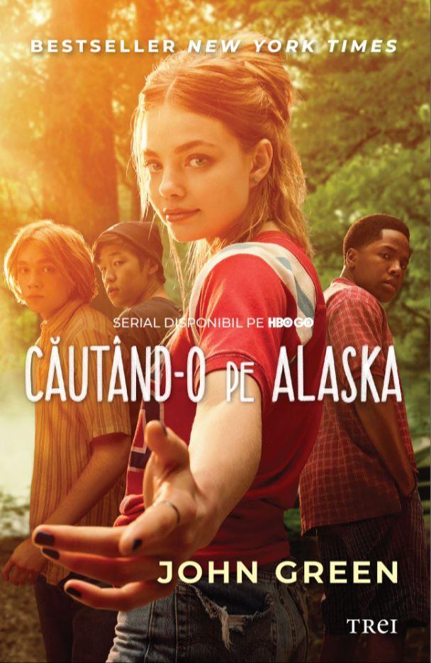 John Green: Căutând-o pe Alaska (Romanian language, 2014, Trei Publishing House)