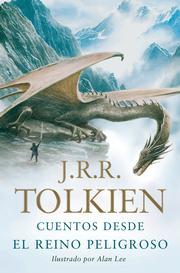 J.R.R. Tolkien: Cuentos desde el Reino Peligroso