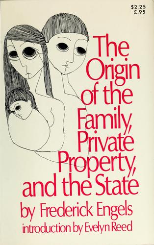 Friedrich Engels: The origin of the family, private property, and the state. (1972, Pathfinder Press)