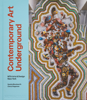 Sandra Bloodworth, Cheryl Hageman: Contemporary Art Underground (Hardcover, 2024, The Monacelli Press)