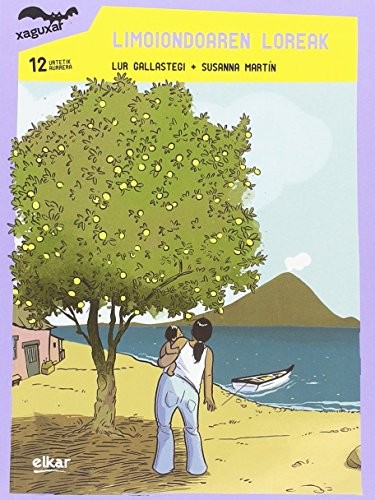 Limoiondoaren loreak (Paperback, Euskara language, 2017, Elkar)