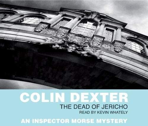 Colin Dexter, Kevin Whately: The Dead of Jericho (EBook, 2006, Macmillan)