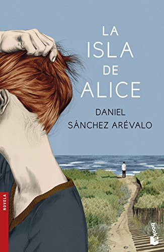 Daniel Sánchez Arévalo: La isla de Alice (Paperback, 2017, Booket)