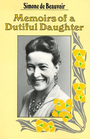 Simone de Beauvoir: Memoirs of a Dutiful Daughter (2005, Harper Perennial)