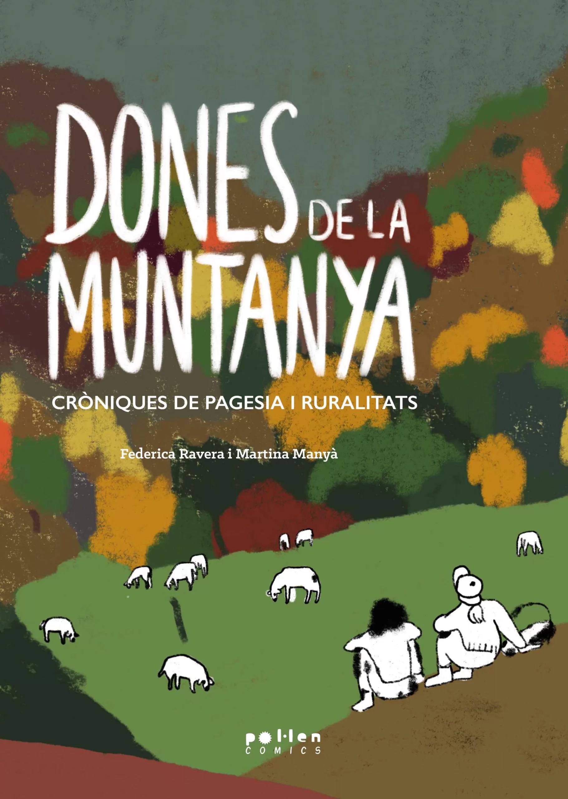 Dones de la muntanya (Hardcover, català i pallarès language, 2022, Pol·len edicions (El Tinter SAL))