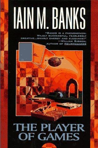 Iain Banks, Iain M. Banks: The Player of Games (1997, HarperPrism)