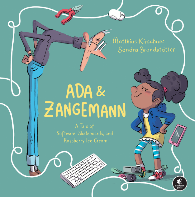 Matthias Kirschner, Sandra Brandstätter (ilustratzailea): Ada & Zangemann (Hardcover, Ingelesa language, Nostarch)