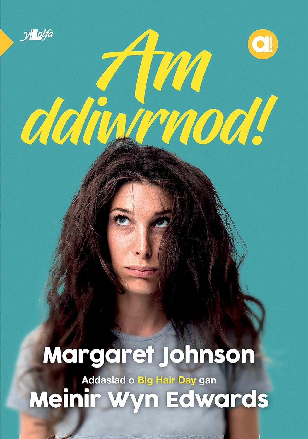 Meinir Wyn Edwards, Margaret Johnson: Am Ddiwrnod! (Galesera language, 2020, Y Lolfa)
