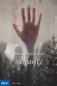 Iñaki Irasizabal: Aramotz (Basque language, 2018, Elkar)