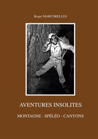 Roger Marcorelles: Aventures insolites (Paperback, Frantsesa language, Books On Demand)