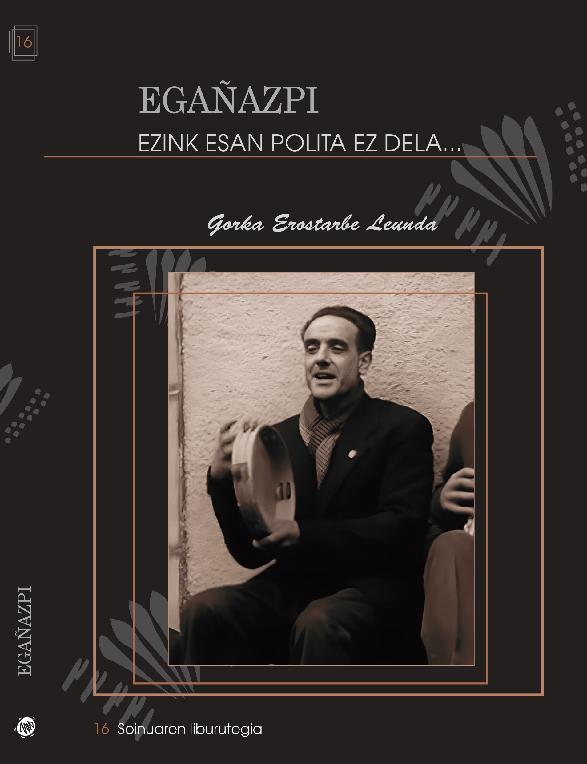 Gorka Erostarbe Leunda: Egañazpi (Paperback, Euskara language, 2023, Euskal Herriko Trikitixa Elkartea)