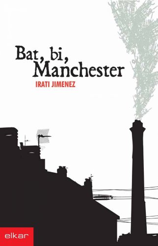Bat, bi, Manchester (Euskara language, 2006, Elkar)
