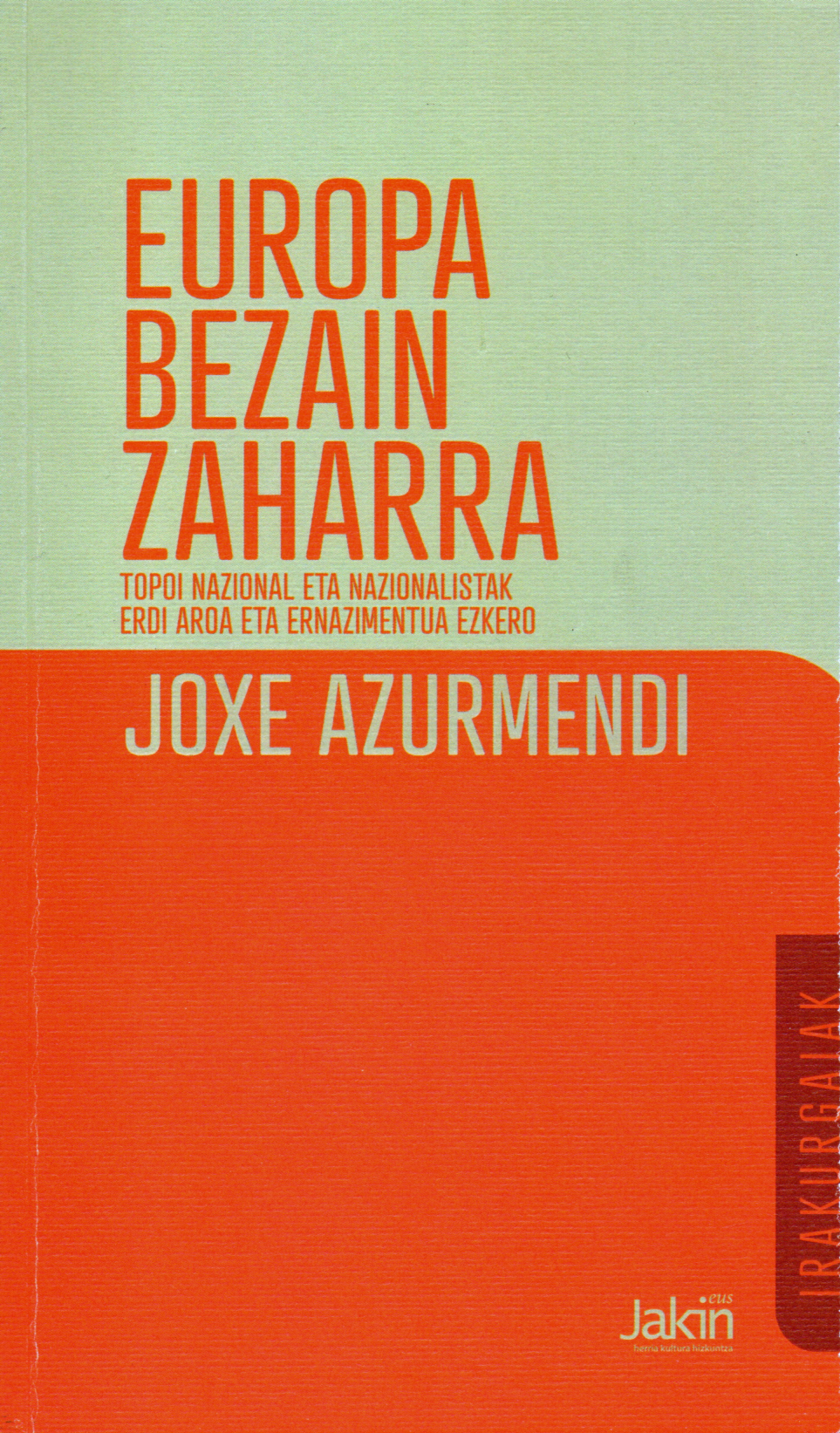 Europa bezain zaharra (Paperback, Euskara language, 2022, Jakin)