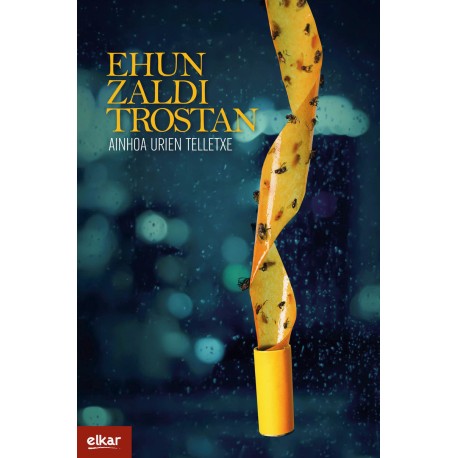 Ainhoa Urien: Ehun zaldi trostan (Euskara language, Elkar)