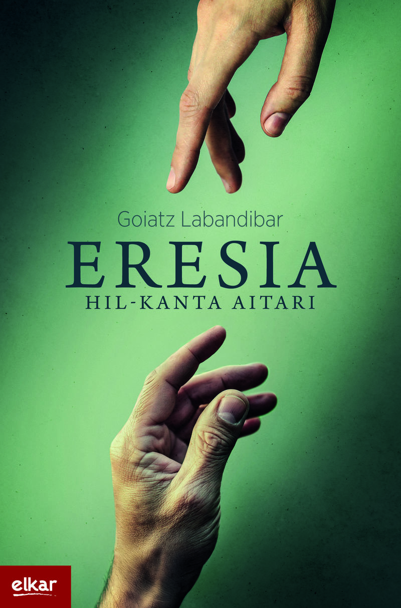 Goiatz Labandibar: Eresia. Hil-kanta aitari (Euskara language, Elkar)