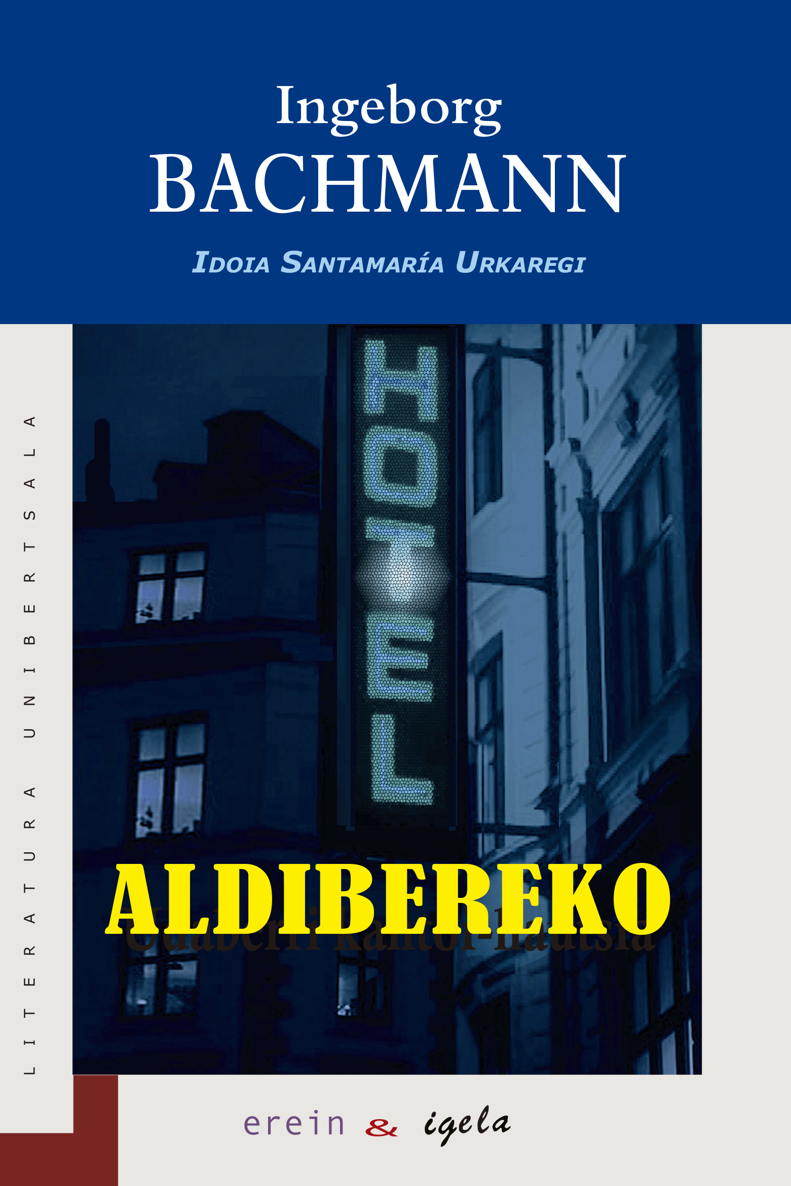 Ingeborg Bachmann, Idoia Santamaria: Aldibereko (Euskara language, Erein & Igela)