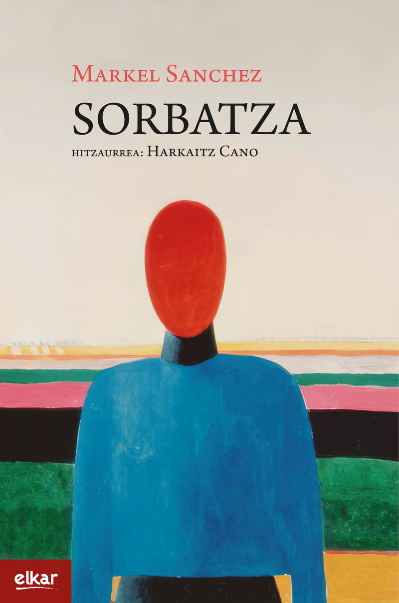 Markel Sanchez: Sorbatza (Euskara language, Elkar)