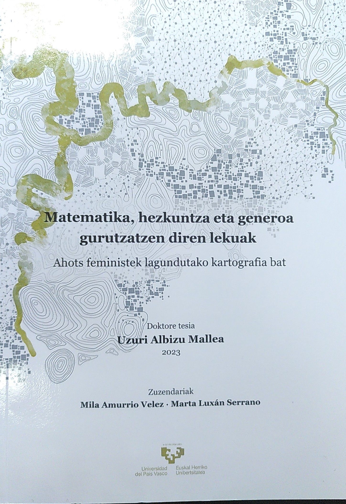 Uzuri Albizu Mallea: Matematika, hezkuntza eta generoa gurutzatzen diren lekuak (Paperback, Euskara language, EHU)