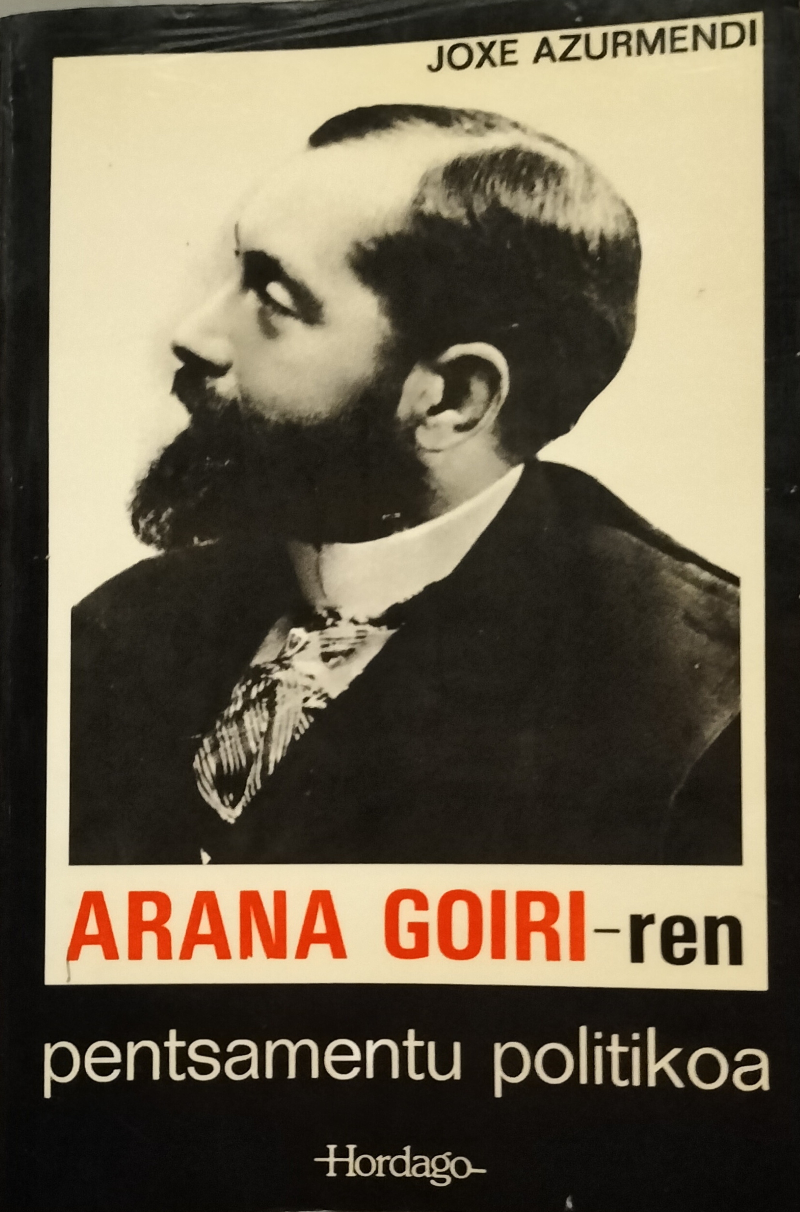 Arana Goiri-ren pentsamentu politikoa (Paperback, Euskara language, Hordago)