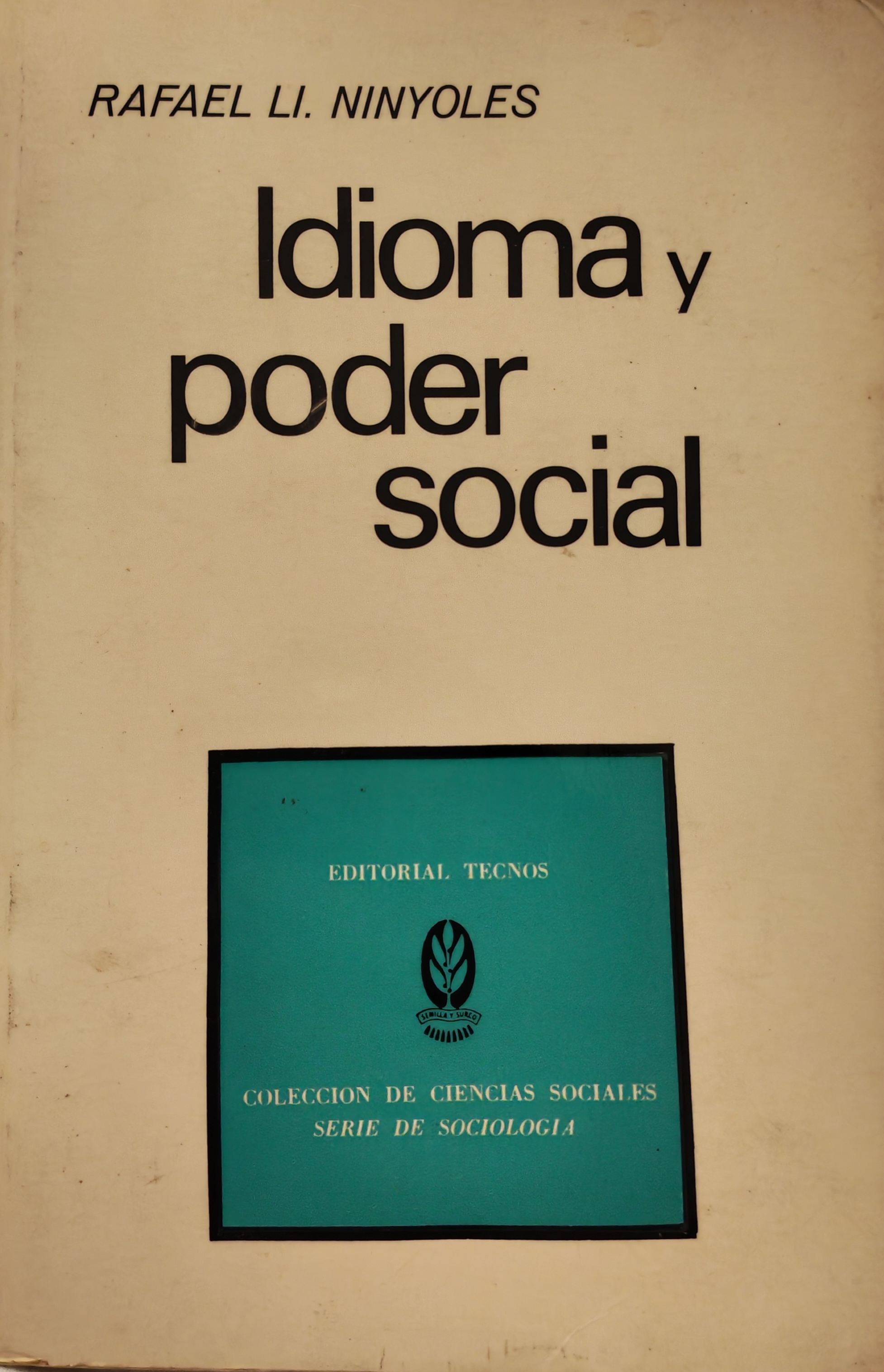 Rafael Lluís Ninyoles: Idioma y poder social (Paperback, Gaztelera language, 1966, Editorial Tecnos)