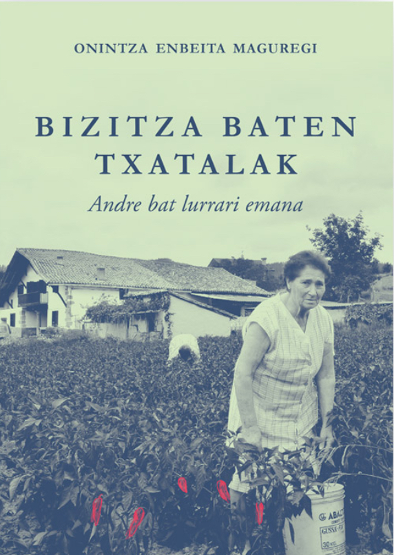 Onintza Enbeita Maguregi: Bizitza baten txatalak (Paperback, Euskara language, Argia)