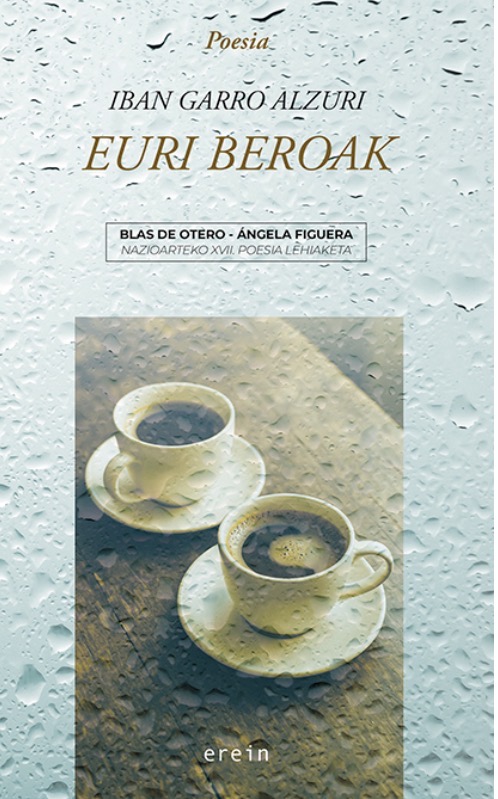 Iban Garro Alzuri: EURI BEROAK (Paperback, Euskara language, Erein)