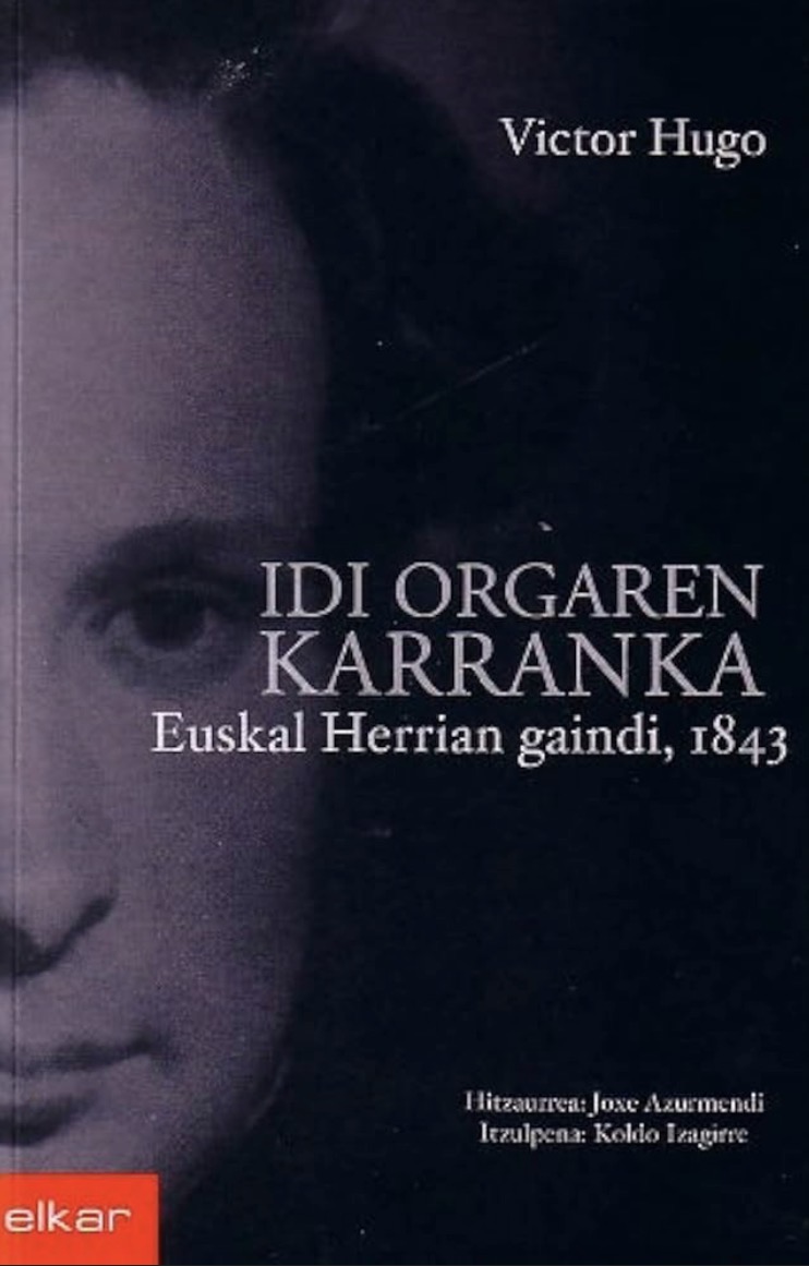 Victor Hugo, Joxe Azurmendi, Koldo Izagirre: Idi orgaren karranka (Paperback, Euskara language, Elkar)