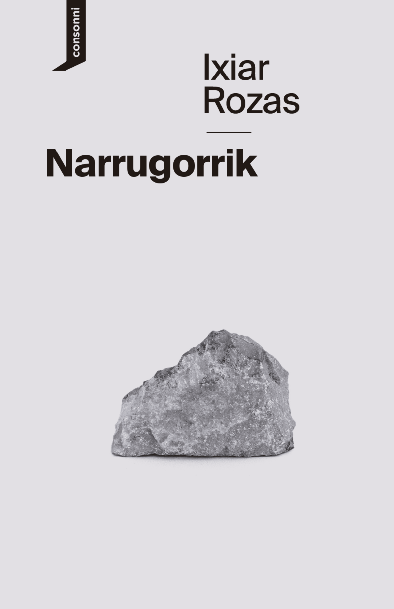 Ixiar Rozas Elizalde: Narrugorririk (Euskara language, Consonni)