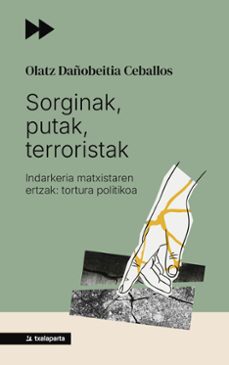 Olatz Dañobeitia Ceballos: Sorginak, putak, terroristak (Euskara language, Txalaparta)