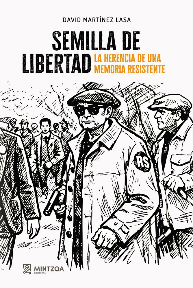 David Martinez Lasa: Semilla de libertad (Gaztelania language, Mintzoa)