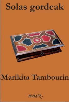 Marikita Tambourine: Solas gordeak (Euskara language, Maiatz)