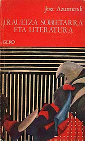 Joxe Azurmendi: Iraultza sobietarra eta literatura (euskara language, 1975, Ediciones Mensajero)