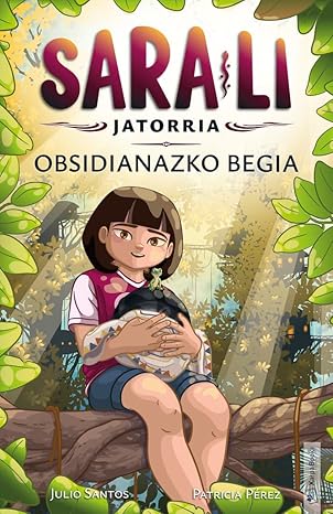 Patricia Pérez, Júlio Santos: Obsidianazko begia (Paperback, euskara language, 2024, Xarpa Books)