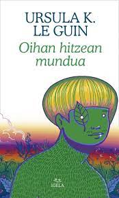 Oihan hitzean mundua (Euskara language, Igela)