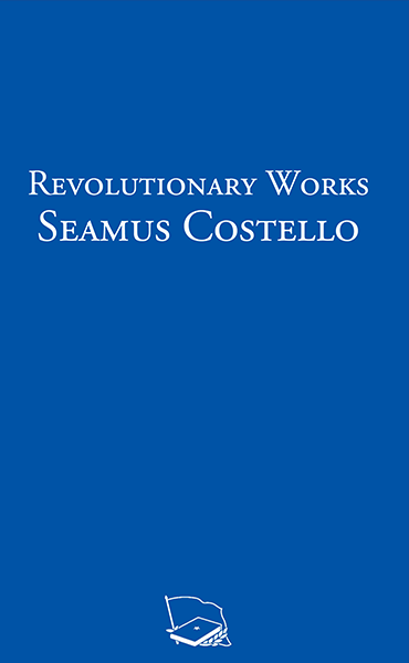 Seamus Costello: Revolutionary Works (Paperback, 2017, Foreign Language Press)