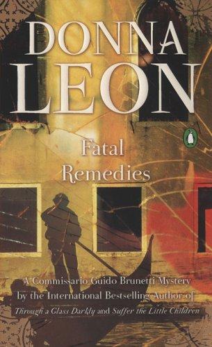 Donna Leon: Fatal Remedies (2007, Penguin (Non-Classics))