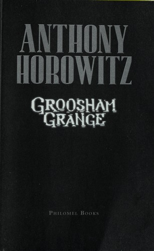 Anthony Horowitz: Groosham Grange (Hardcover, 2008, Philomel)