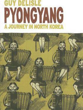 Guy Delisle: Pyongyang (2007, Drawn & Quarterly)