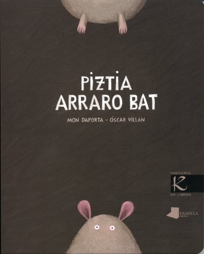 Manu Lopez Gaseni, Mon Daporta Padín, Óscar Villán Seoane: Piztia arraro bat (Hardcover, Euskara language, 2009, Pamiela argitaletxea)