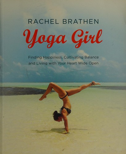 Rachel Brathen: Yoga Girl (2015, Hodder & Stoughton)